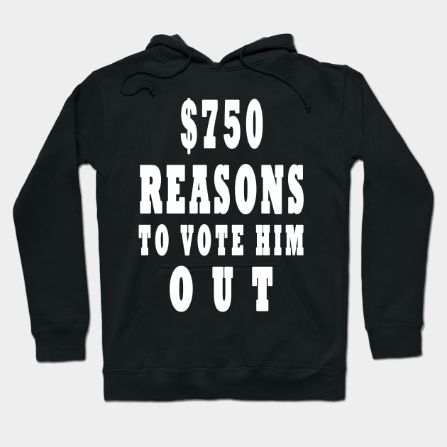 I paid more in taxes, 750 reason Anti Trump Hoodie by qrotero